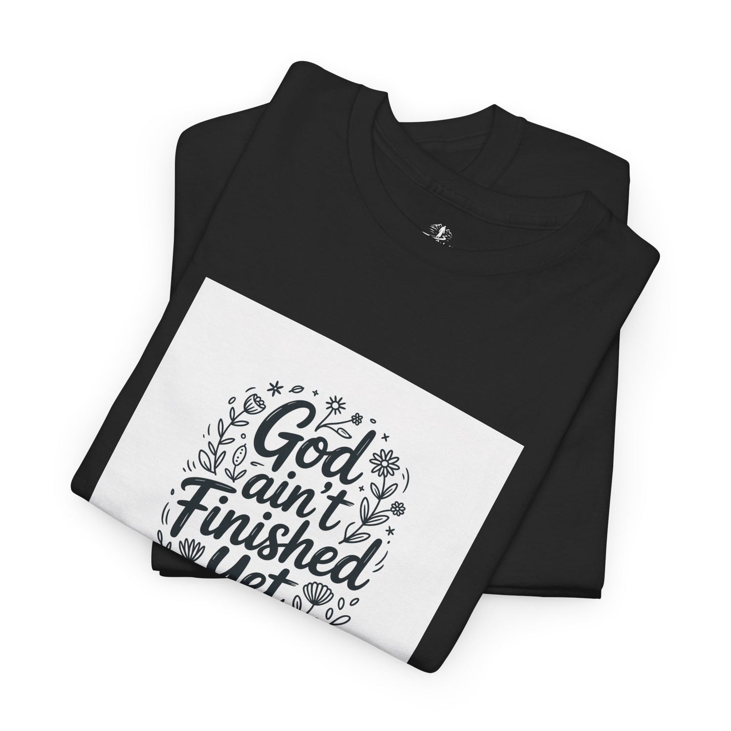 Inspirational Faith Tee: God ain't Finished Yet, Christian Apparel| Everyday Wear