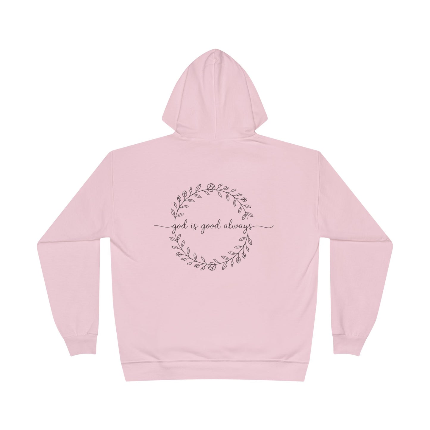 God is good always|cozy hoodie