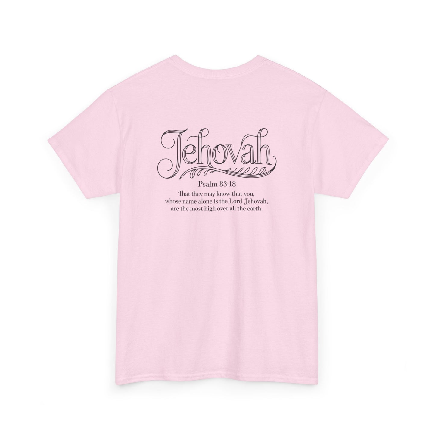 Bible Verse Unisex Heavy Cotton Tee| Inspirational Tees, Psalm 83:18