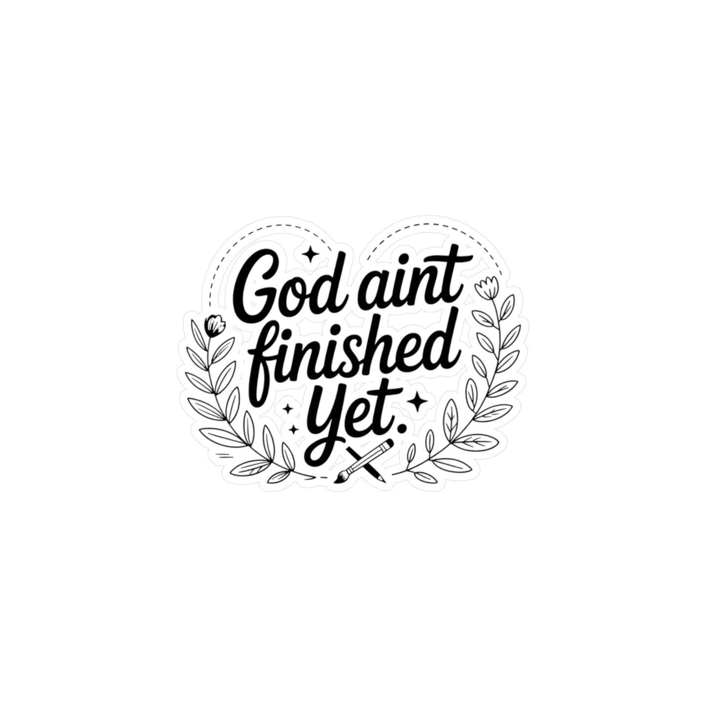 Inspirational Kiss-Cut Vinyl sticker