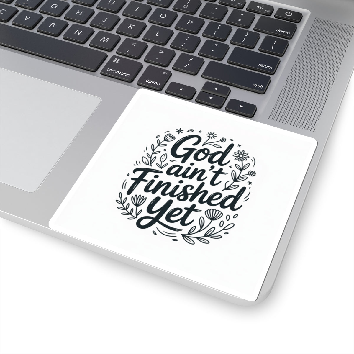 Inspirational Kiss-Cut Stickers - God Ain't Finished Yet