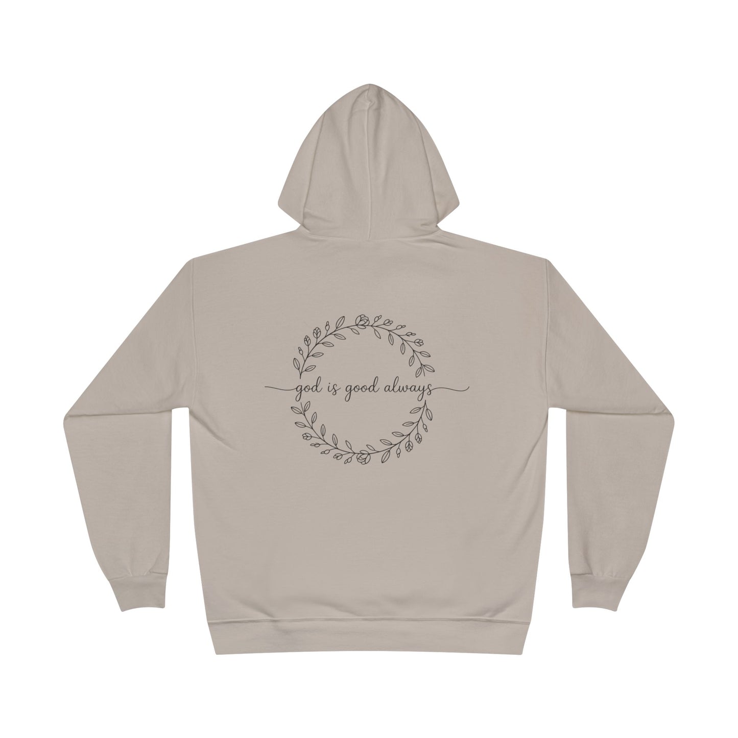 God is good always|cozy hoodie