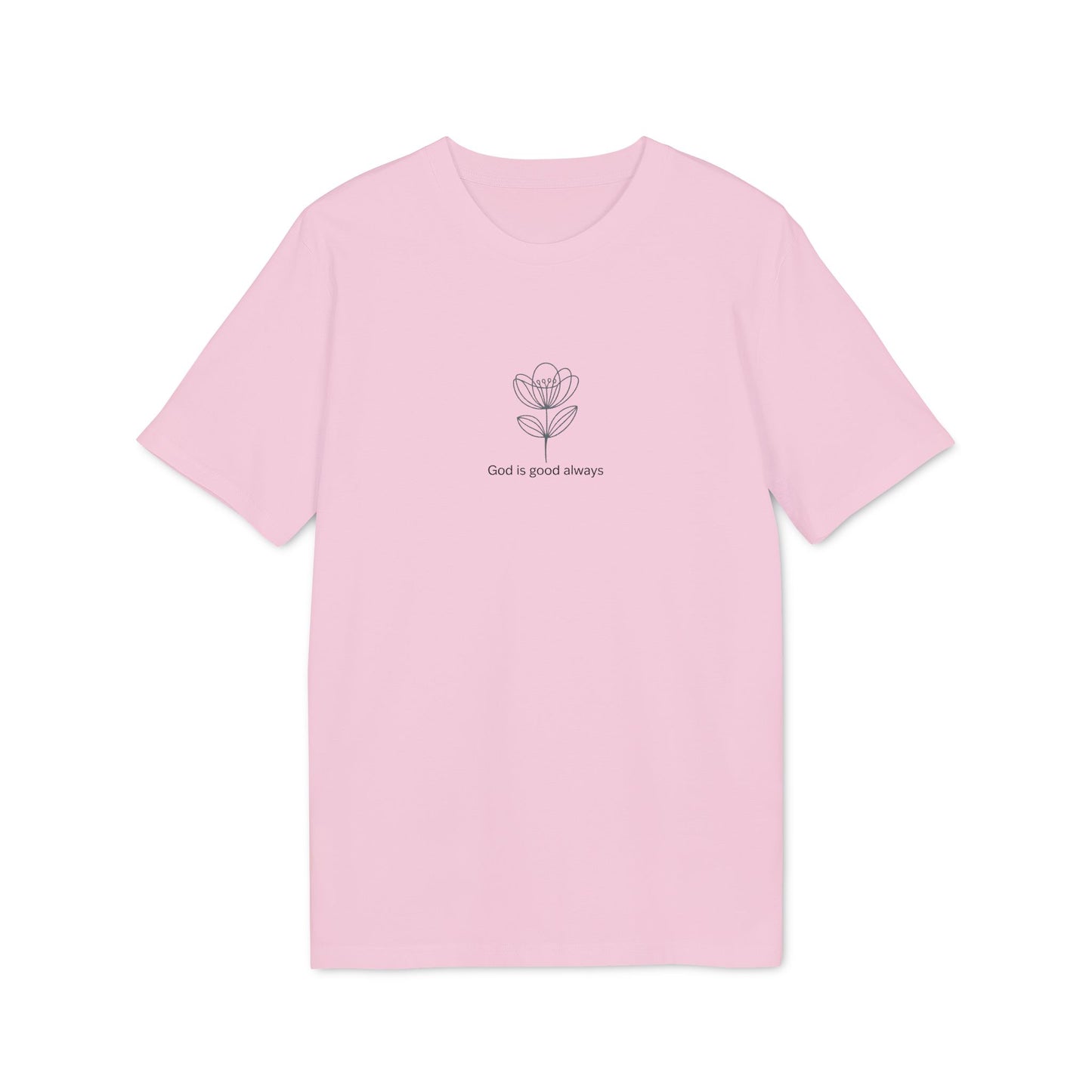 God is good always  Unisex Creator 2.0 T-shirt