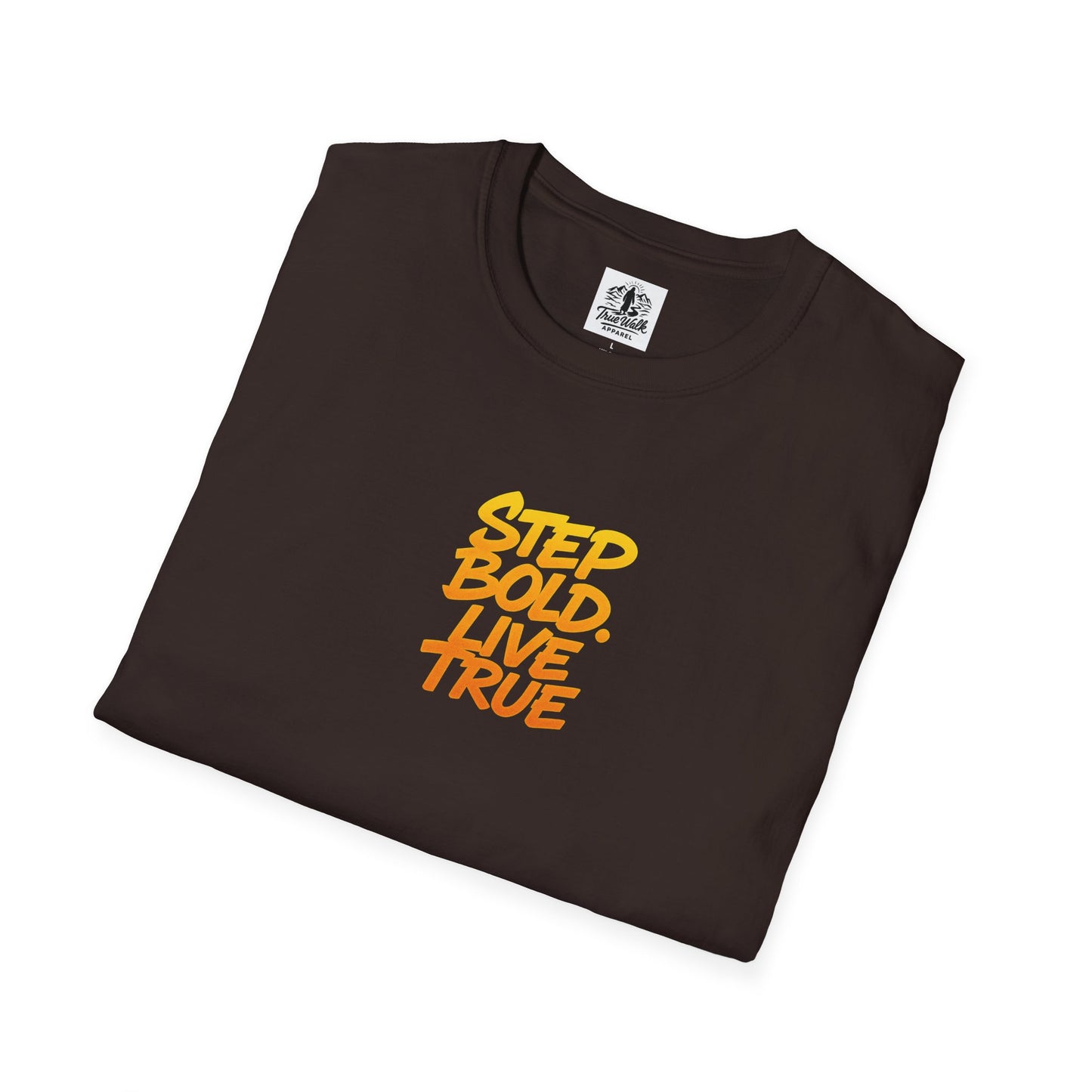 Unisex T-Shirt - Step Bold Live True - TrueWalk Apparel