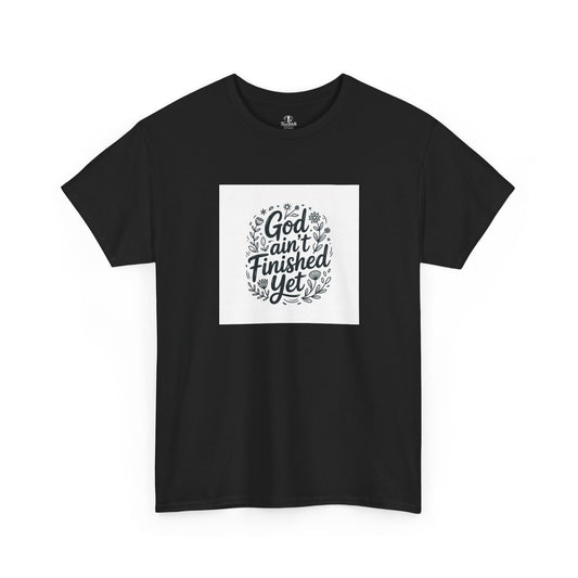 Inspirational Faith Tee: God ain't Finished Yet, Christian Apparel| Everyday Wear