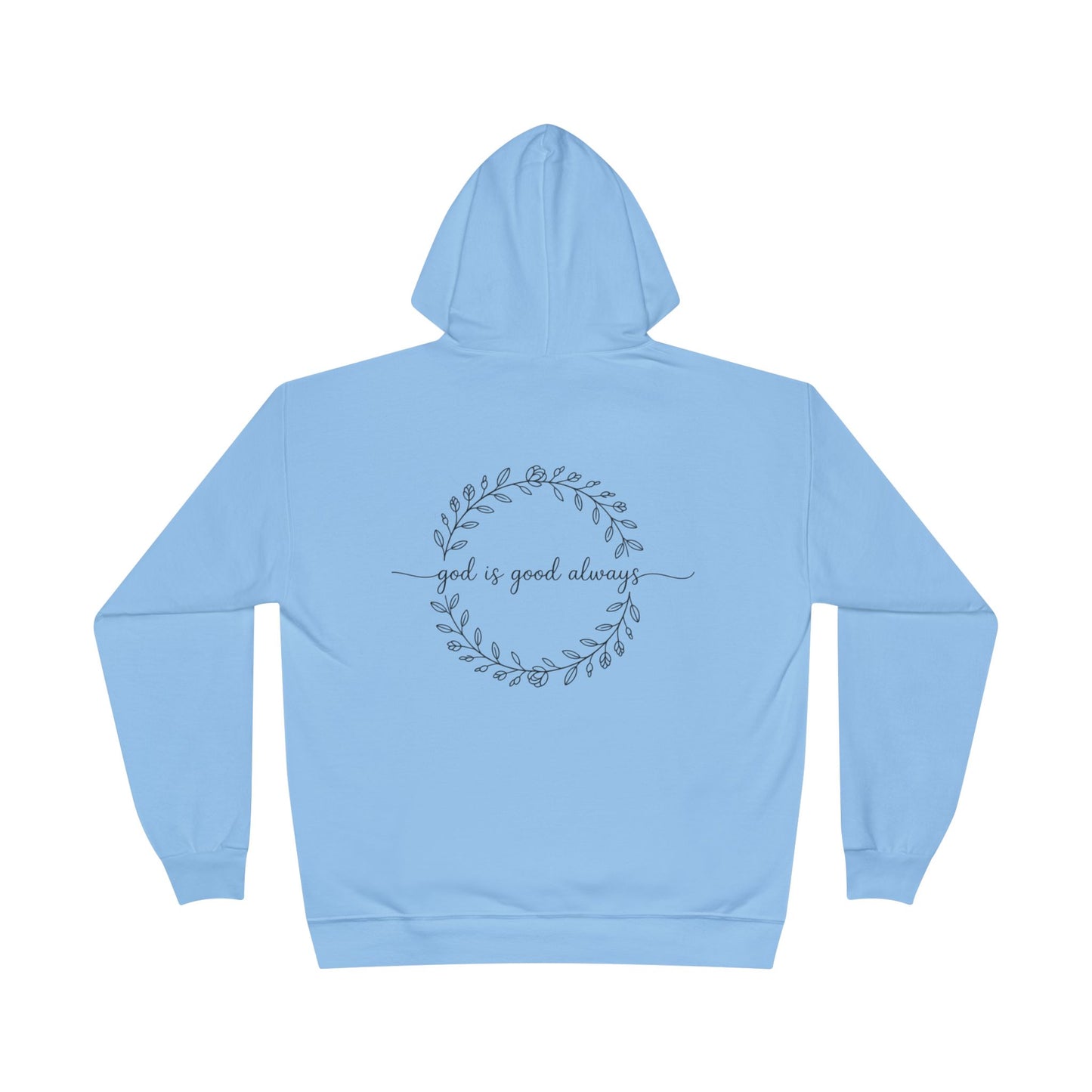 God is good always|cozy hoodie