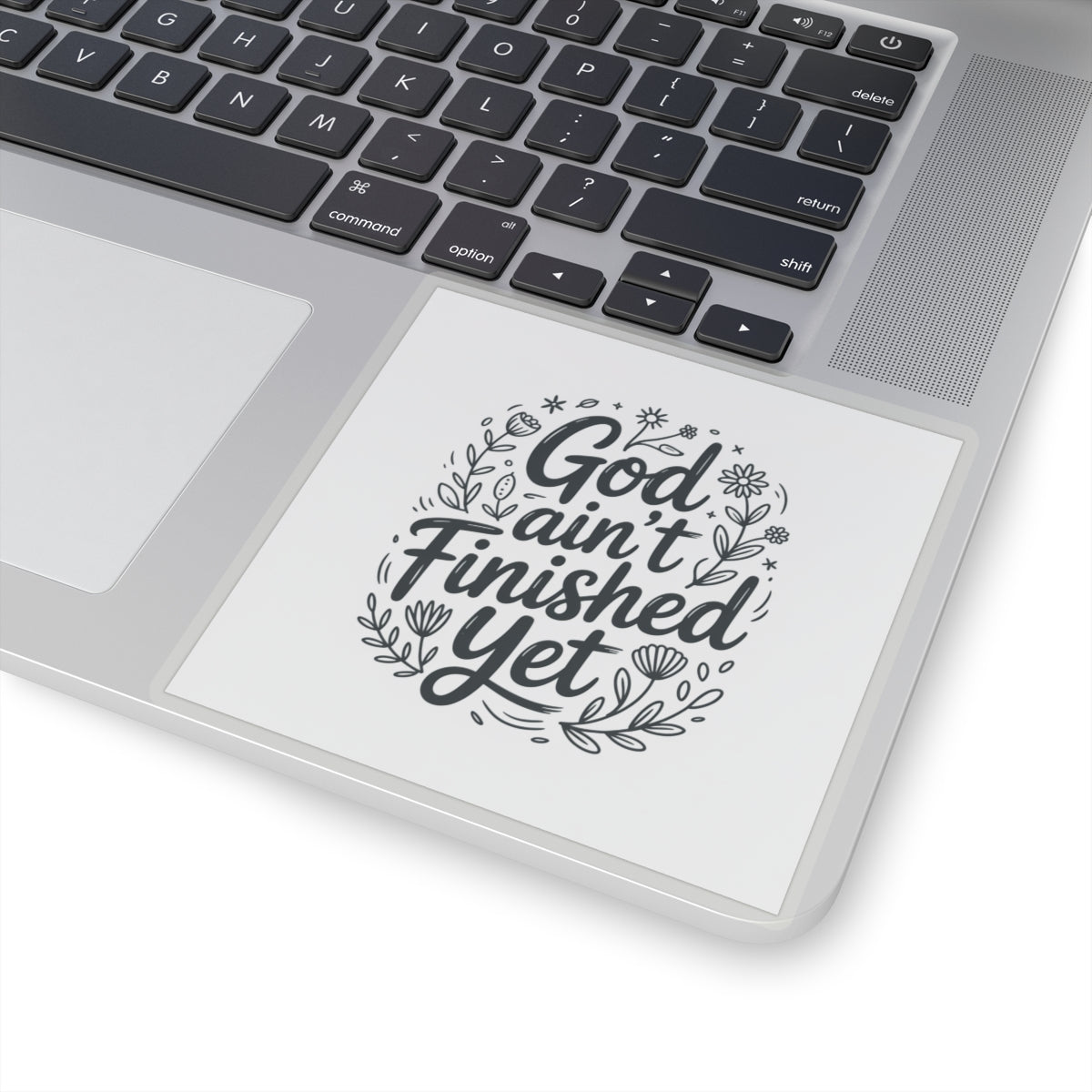 Inspirational Kiss-Cut Stickers - God Ain't Finished Yet