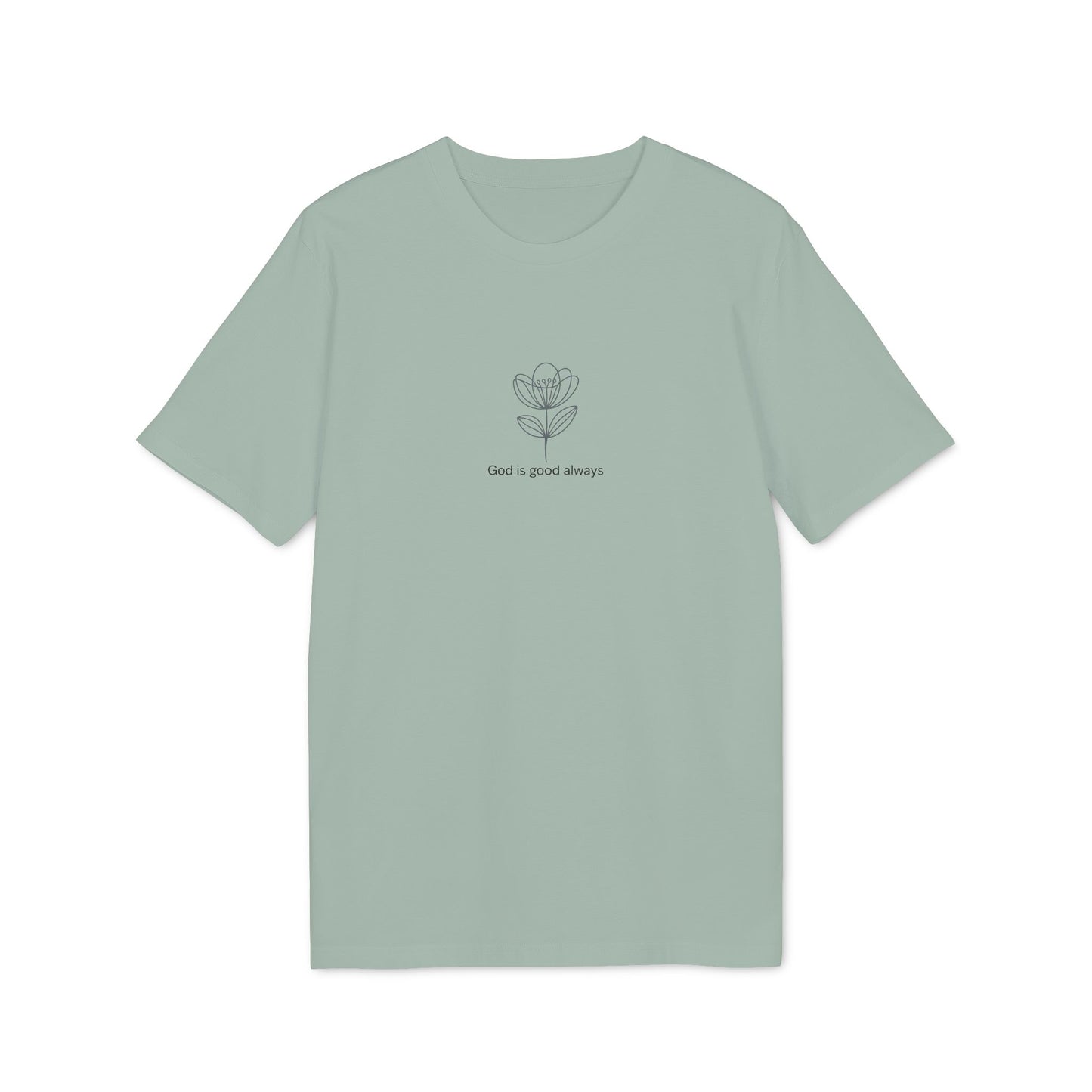 God is good always  Unisex Creator 2.0 T-shirt