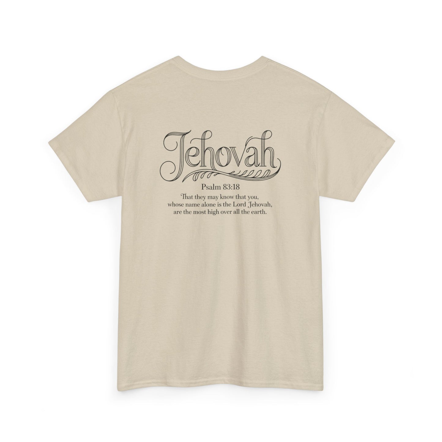 Bible Verse Unisex Heavy Cotton Tee| Inspirational Tees, Psalm 83:18