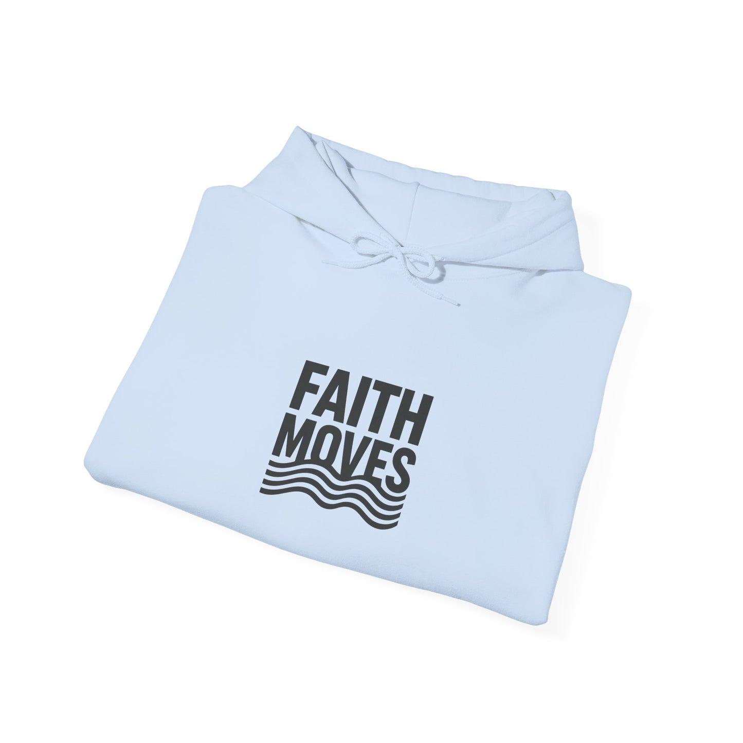 Inspirational Hooded Sweatshirt, Unisex Faith Moves, Motivational Apparel, Cozy Gift for Her, Spiritual Wellness Wear