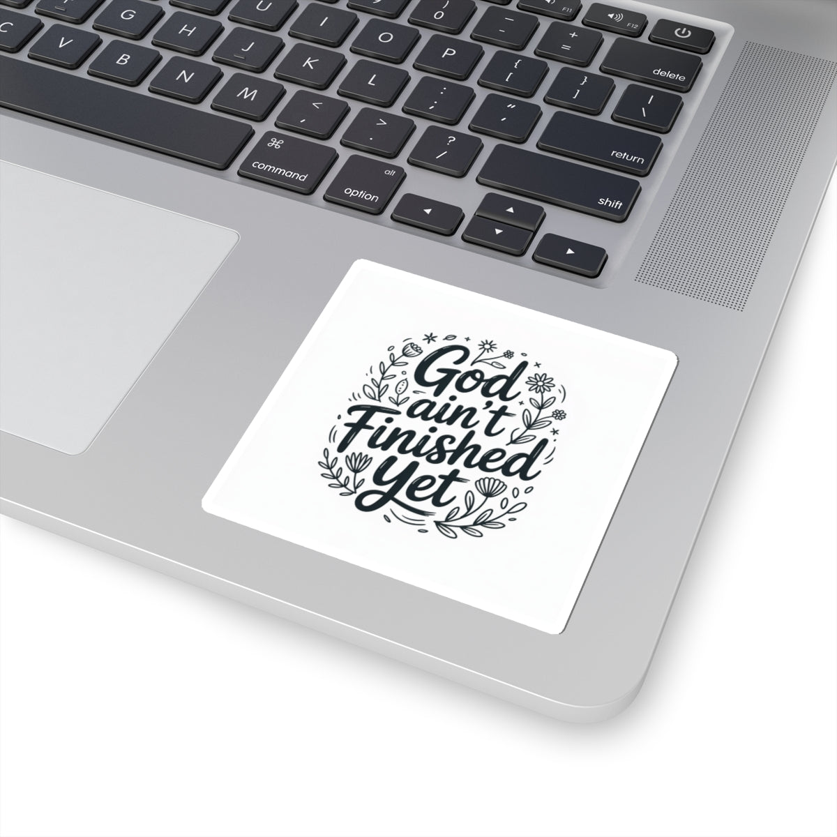 Inspirational Kiss-Cut Stickers - God Ain't Finished Yet