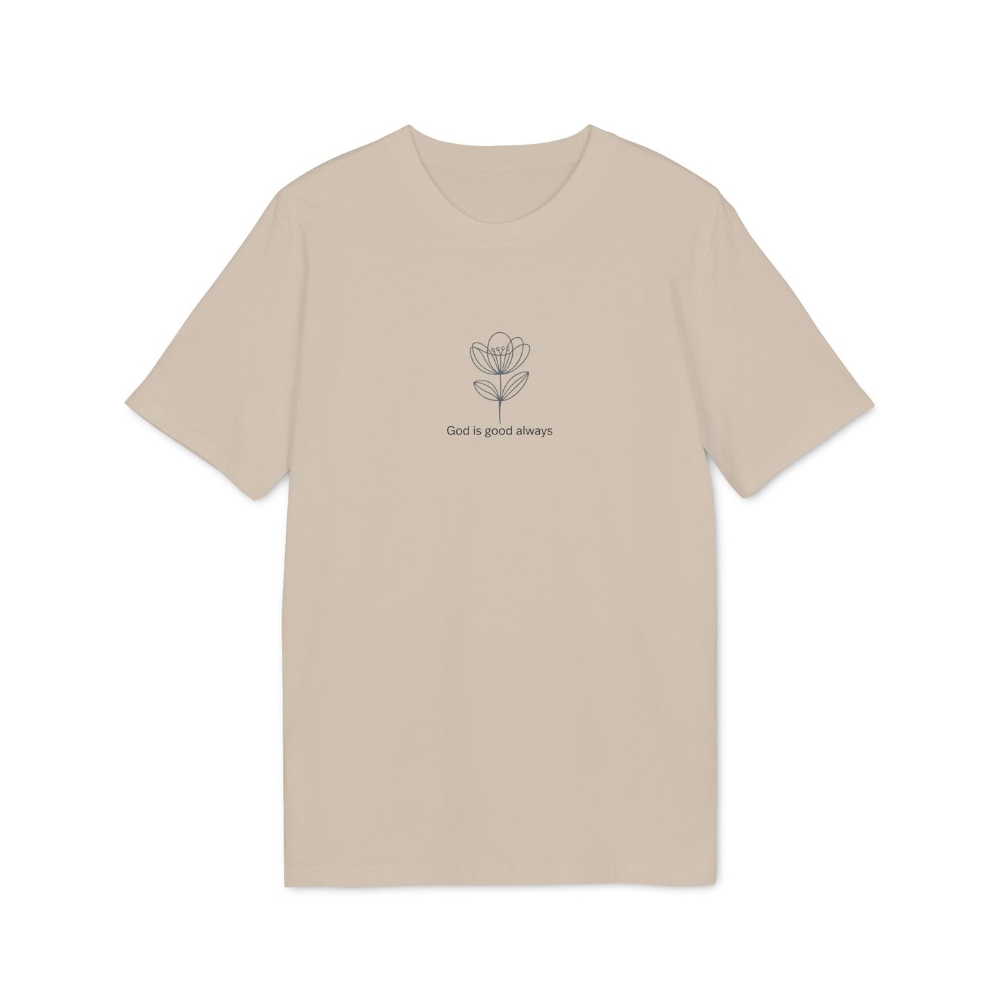 God is good always  Unisex Creator 2.0 T-shirt